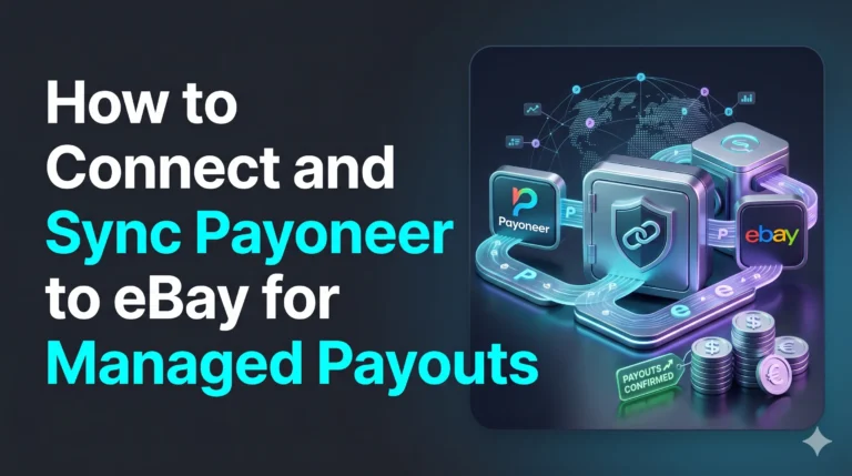 How to Connect and Sync Payoneer to eBay for Managed Payouts